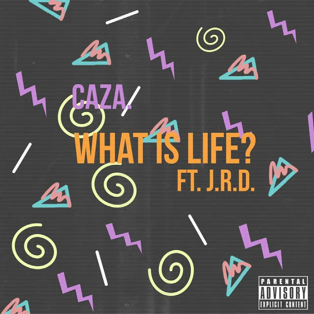 What Is Life? (feat. J.R.D.)