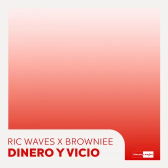 Dinero y Vicio by Browniee