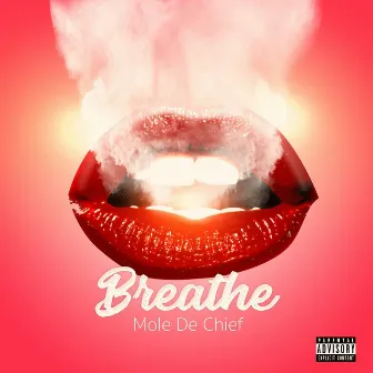 Breathe by Mole De Chief