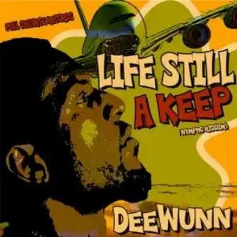 Life Still a Keep by DeeWunn