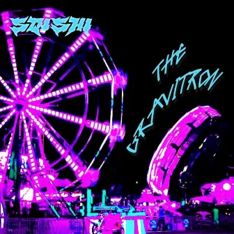 THE GRAVITRON by SQISHI