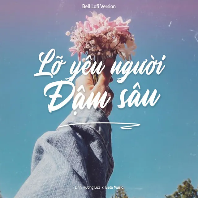 Lỡ Yêu Người Đậm Sâu - Bell Lofi