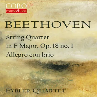 Beethoven: String Quartet in F Major, Op. 18 No. 1 by Eybler Quartet