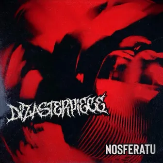 NOSFERATU by Dizasterpiece