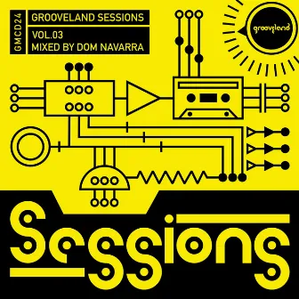 Grooveland Sessions, Vol. 3 by Dom Navarra