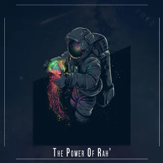 The Power of Rah by Willie Mireles