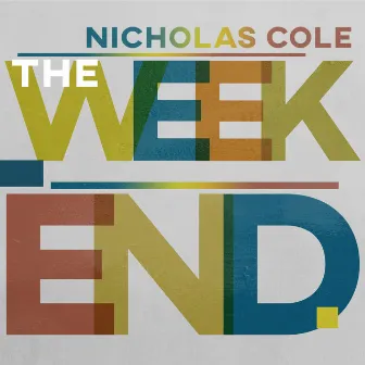 The Weekend by Nicholas Cole