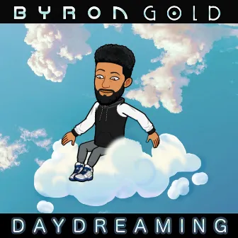 Daydreaming by Byron Gold