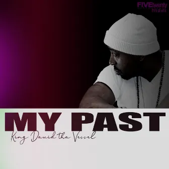 My Past by King David tha Vessel