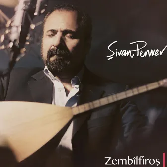 Zembîlfiroş by Sivan Perwer