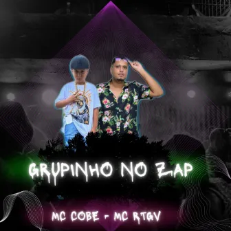 Grupinho no Zap by MC RTGV