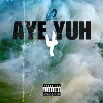 Aye Yuh 4 by King B