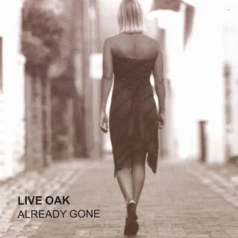 Already Gone by Live Oak