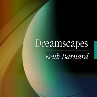 Dreamscapes by Keith Barnard