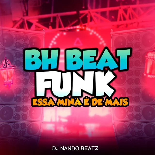 Bh Beat Funk Essa Mina e de Mais