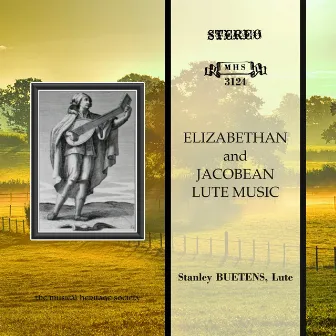 Elizabethan & Jacobean Lute Music by Stanley Buetens