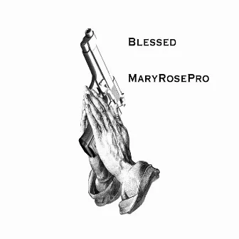 Blessed by MaryRosePro