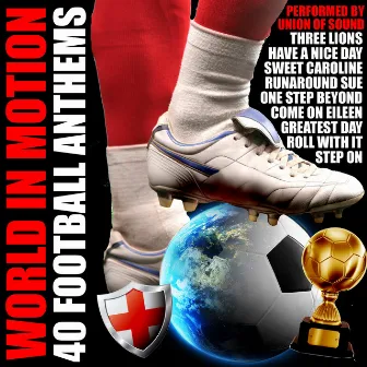 World in Motion: 40 Football Anthems by Union Of Sound