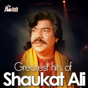 Greatest Hits of Shaukat Ali by Shaukat Ali