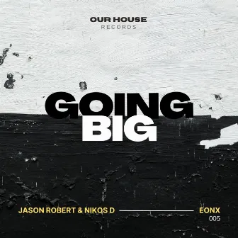 Going Big by Jason Robert