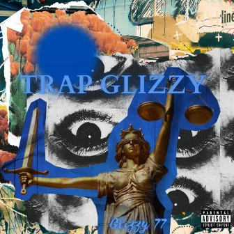 Trap Glizzy by Marquetti DK