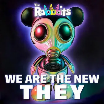 We Are the New They by The Rabbbits