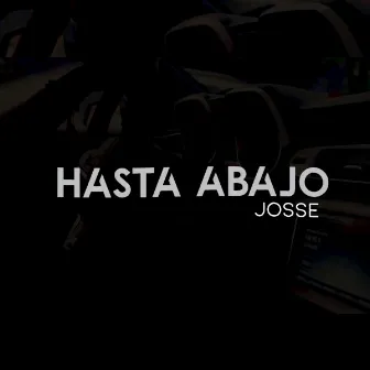 Hasta Abajo by Josse