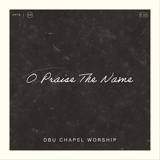 O Praise the Name (Live)