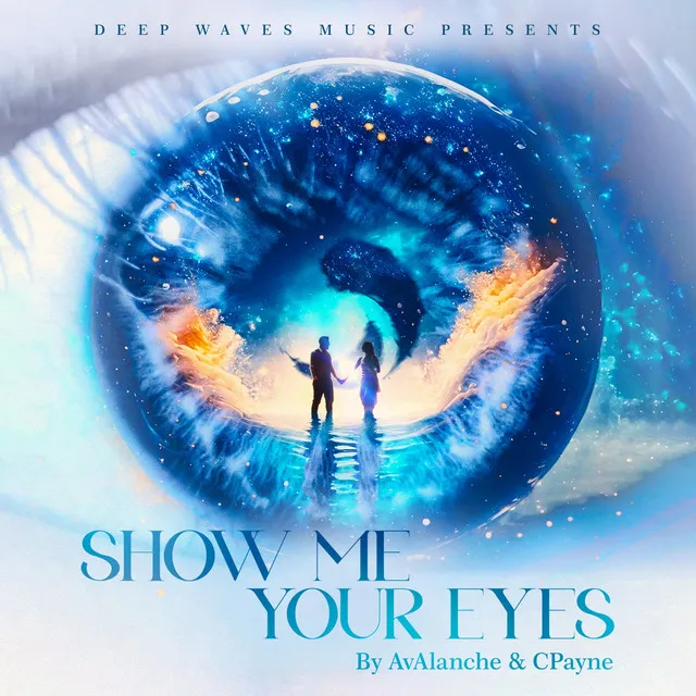 Show Me Your Eyes - Extended Mix