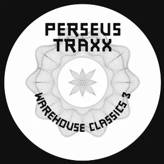 Warehouse Classics 3 by Perseus Traxx