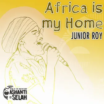 Africa Is My Home by Junior Roy