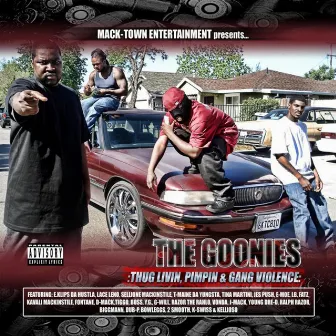 The Goonies: Thug Livin', Pimpin', & Gang Violence by E.Klips Da Hustla