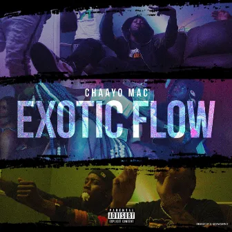 Exotic Flow by Chaayo Mac