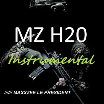 Mz H20 (Instrumental) by Maxxzee Le President