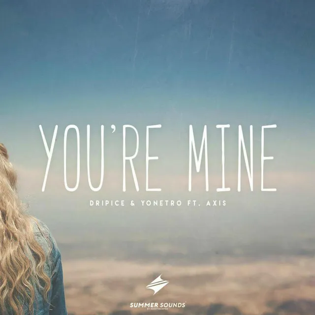 You're Mine (feat. Axis)