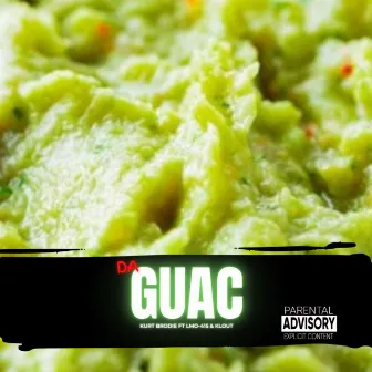 DA GUAC by Kurt Brodie