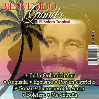 El Bolero Tropical by Bienvenido Granda