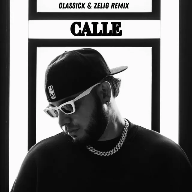 CALLE REMIX - Glassick & Zelig Remix