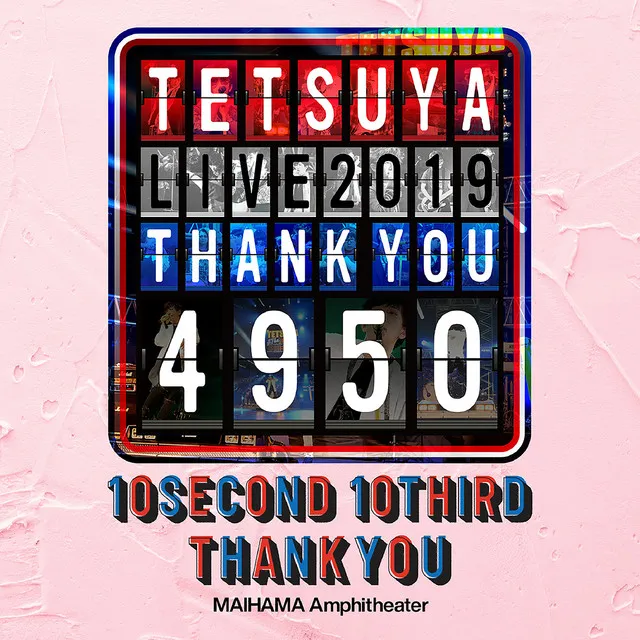 TETSUYA LIVE 2019 THANK YOU 4950