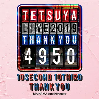 TETSUYA LIVE 2019 THANK YOU 4950 by TETSUYA