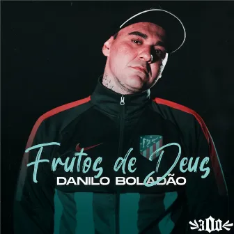 Frutos de Deus by MC Danilo Boladão