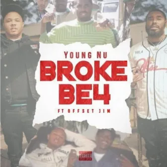 Broke Be4 by Young Nu