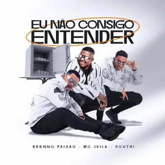 Eu Nao Consigo Entender by Dj Brenno Paixão