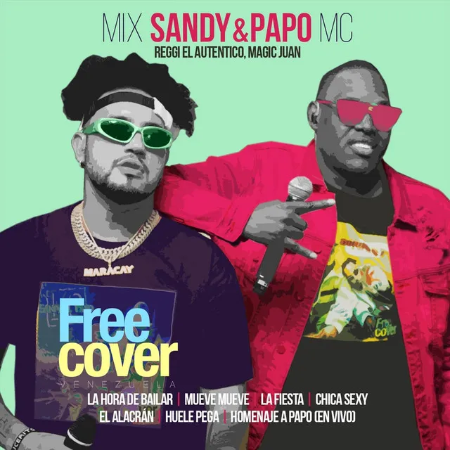 Mix Sandy & Papo MC: La Hora de Bailar / Mueve Mueve / La Fiesta / Chica Sexy / El Alacrán / Huele Pega / Homenaje a Papo - En Vivo