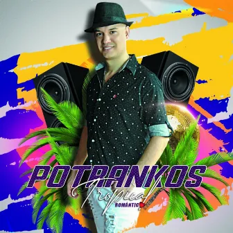 Tropical Romántico by Potrankos