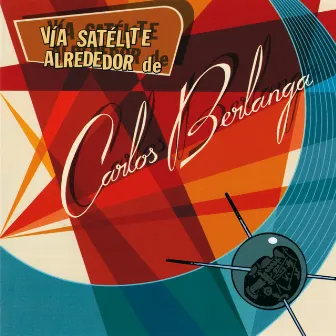 Vía Satélite Alrededor de Carlos Berlanga by Carlos Berlanga