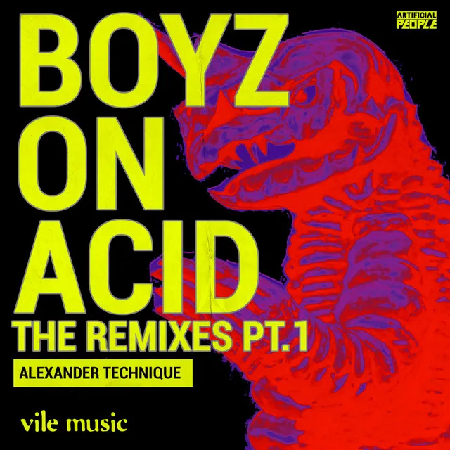 Boyz On Acid The Remixes PT 1 - Alexander Technique Remix