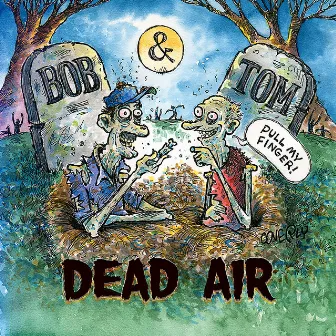 Dead Air by Bob and Tom