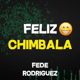 Feliz Chimbala Guaracha by Fede Rodriguez