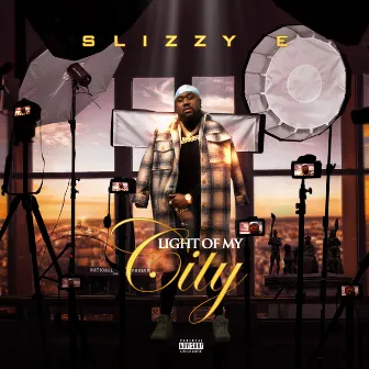 LIGHT OF MY CITY by Slizzy E